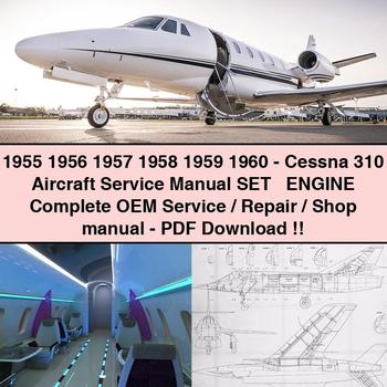 1955 1956 1957 1958 1959 1960-Cessna 310 Aircraft Service Manual SET + Engine Complete OEM Service/Repair/Shop Manual-PDF