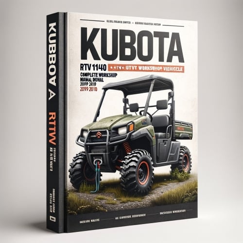 Kubota RTV1140 RTV 1140 UTV Utility Vehicle Complete Workshop Manual 2009 2010
