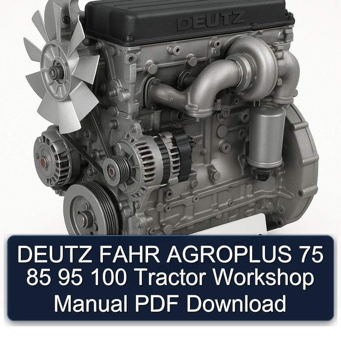 Deutz Fahr Agroplus 75 85 95 100 Tractor Service Repair Workshop Manual