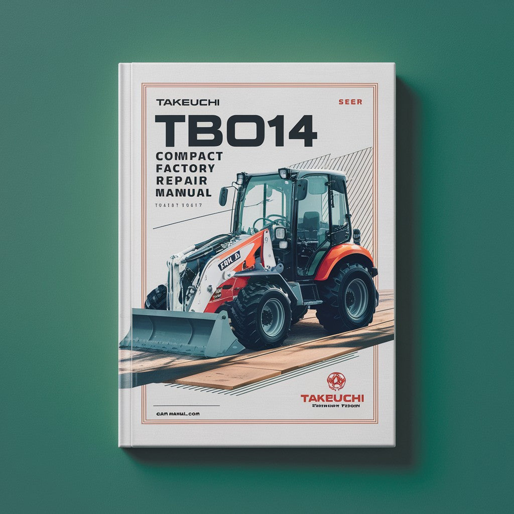 Takeuchi TB014 Compact Excavator Factory Service Repair Manual