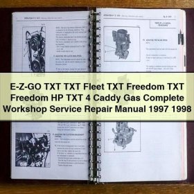 E-Z-GO TXT TXT Fleet TXT Freedom TXT Freedom HP TXT 4 Caddy Gas Manual completo de servicio y reparación del taller 1997 1998