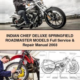 INDIAN CHIEF DELUXE SPRINGField RoadMaster ModelS Full Manual de servicio y reparación 2003