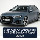 2007 Audi A4 Cabriolet 8H 8H7 8HE Service & Repair Manual