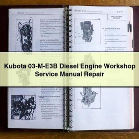 Manual de Servicio y Reparación del Motor Diesel Kubota 03-M-E3B