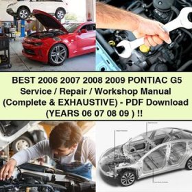Best 2006 2007 2008 2009 PONTIAC G5 Service/Repair/Workshop Manual (Complete & EXHAUSTIVE)-PDF (YEARS 06 07 08 09 )