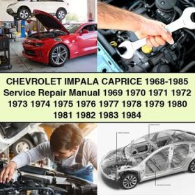 Chevrolet IMPALA CAPRICE 1968-1985 Manual de servicio y reparación 1969 1970 1971 1972 1973 1974 1975 1976 1977 1978 1979 1980 1981 1982 1983 1984