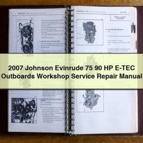 2007 Johnson Evinrude 75 90 HP E-TEC Outboards Workshop Manual de servicio y reparación Download PDF