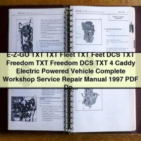 E-Z-GO TXT TXT Fleet TXT Feet DCS TXT Freedom TXT Freedom DCS TXT 4 Caddy Electric Powered Vehicle Manual completo de servicio y reparación del taller 1997