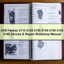 JCB Fastrac 2115 2125 2135 2140 2150 3155 3185 Service & Repair Workshop Manual