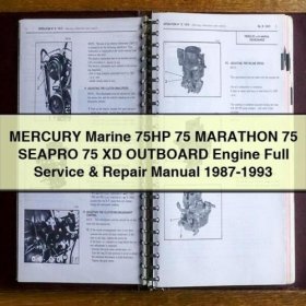 MERCURY Marine 75HP 75 MARATHON 75 SEAPRO 75 XD OUTBOARD Engine Full Manual de servicio y reparación 1987-1993 PDF Download
