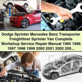Dodge Sprinter Mercedes Benz Transporter Freightliner Sprinter Van Manual completo de servicio y reparación del taller 1995 1996 1997 1998 1999 2000 2001 2002 2003 2004 2005 2006