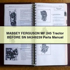 MASSEY FERGUSON MF 245 Tractor BEFORE SN 9A349239 Parts Manual