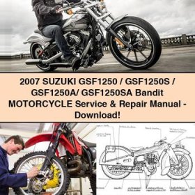 2007 Suzuki GSF1250/GSF1250S/GSF1250A/ GSF1250SA Bandit Motorcycle Manual de servicio y reparación-PDF