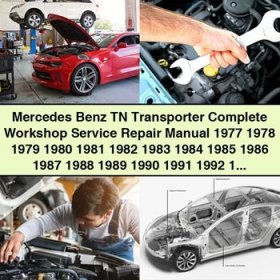 Mercedes Benz TN Transporter Manual completo de servicio y reparación del taller 1977 1978 1979 1980 1981 1982 1983 1984 1985 1986 1987 1988 1989 1990 1991 1992 1993 1994 1995