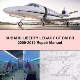 SUBARU LIBERTY LEGACY GT BM BR 2009-2012 Repair Manual