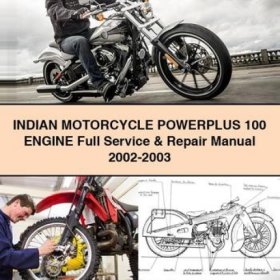 INDIAN Motorcycle POWERPLUS 100 Engine Full Manual de servicio y reparación 2002-2003 PDF Download