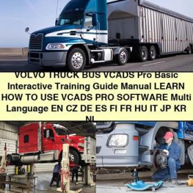 VOLVO Truck BUS VCADS Pro Basic Interactive Training Guide Manual LEARN How to USE VCADS PRO SOFTWARE Multi Language EN CZ DE ES FI FR HU IT JP KR NL PL PT RU SE CN ◄