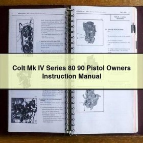 Colt Mk IV Series 80 90 Pistol Owners Instruction Manual