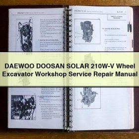 DAEWOO DOOSAN SOLAR 210W-V Wheel Excavator Workshop Manual de servicio y reparación