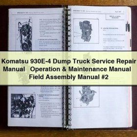 Komatsu 930E-4 Dump Truck Manual de servicio y reparación + Operation & Maintenance Manual + Field Assembly Manual #2