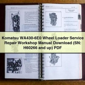 Komatsu WA430-6E0 Wheel Loader Service Repair Workshop Manual (SN: H60266 and up)