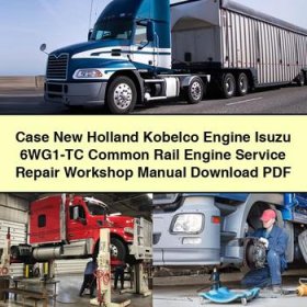 Case New Holland Kobelco Engine Isuzu 6WG1-TC Common Rail Engine Service Repair Workshop Manual