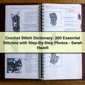 Crochet Stitch Dictionary: 200 Essential Stitches with Step-By-Step Photos-Sarah Hazell