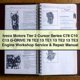 Iveco Motors Tier 2 Cursor Series C78 C10 C13 G-DRIVE 78 TE2 13 TE1 13 TE2 13 TE3 Engine Workshop Manual de servicio y reparación PDF Download