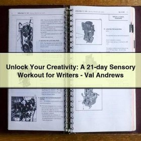 Unlock Your Creativity: A 21-day Sensory Workout for Writers-Val Andrews