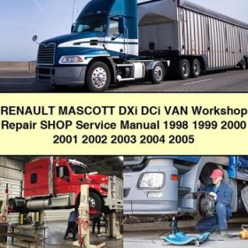 RENAULT MASCOTT DXi DCi VAN Workshop Repair Shop Service Manual 1998 1999 2000 2001 2002 2003 2004 2005
