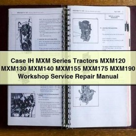 Manual de Servicio y Reparación de Tractores Case IH Serie MXM: MXM120, MXM130, MXM140, MXM155, MXM175, MXM190