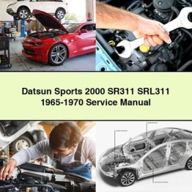 Datsun Sports 2000 SR311 SRL311 1965-1970 Manual de servicio y reparación