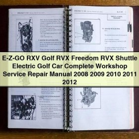 E-Z-GO RXV Golf RVX Freedom RVX Shuttle Electric Golf Car Manual completo de servicio y reparación del taller 2008 2009 2010 2011 2012
