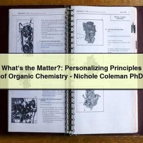 What‘s the Matter?: Personalizing Principles of Organic Chemistry-Nichole Coleman PhD