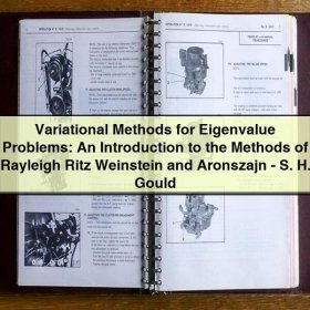 Variational Methods for Eigenvalue Problems: An Introduction to the Methods of Rayleigh Ritz Weinstein and Aronszajn-S. H. Gould
