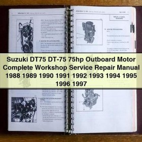 Suzuki DT75 DT-75 75hp Outboard Motor Manual completo de servicio y reparación del taller 1988 1989 1990 1991 1992 1993 1994 1995 1996 1997