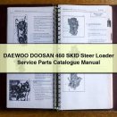 DAEWOO DOOSAN 460 SKID Steer Loader Service Parts Catalogue Manual