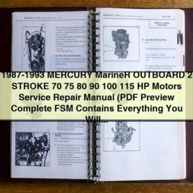 1987-1993 MERCURY MarineR OUTBOARD 2 STROKE 70 75 80 90 100 115 HP Motors Manual de servicio y reparación (PDF Preview Complete FSM Contains Everything You Will Need To Repair Maintain Your Outboard Motor Download