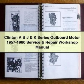 Clinton A B J & K Series Outboard Motor 1957-1980 Service & Repair Workshop Manual Download PDF