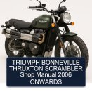 TRIUMPH BONNEVILLE THRUXTON SCRAMBLER Shop Manual 2006 ONWARDS