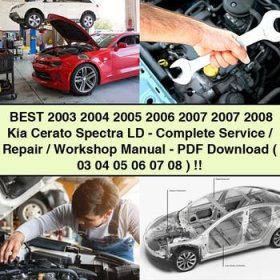 Best 2003 2004 2005 2006 2007 2007 2008 Kia Cerato Spectra LD-Complete Service/Repair/Workshop Manual-PDF ( 03 04 05 06 07 08 )