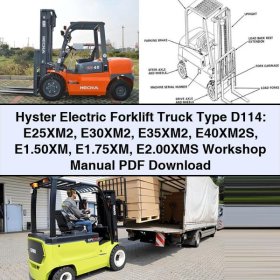 Hyster Electric Forklift Truck Type D114: E25XM2 E30XM2 E35XM2 E40XM2S E1.50XM E1.75XM E2.00XMS Workshop Manual