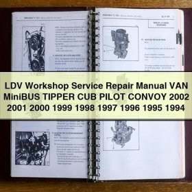 LDV Workshop Manual de servicio y reparación VAN MiniBUS TIPPER CUB PILOT CONVOY 2002 2001 2000 1999 1998 1997 1996 1995 1994