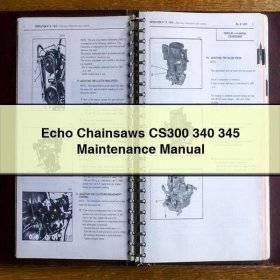Echo Chainsaws CS300 340 345 Maintenance Manual