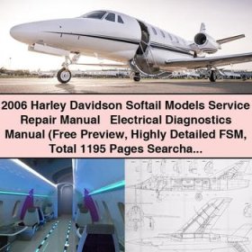 2006 Harley Davidson Softail Models Manual de servicio y reparación + Electrical Diagnostics Manual (Free Preview Highly Detailed FSM Total 1195 Pages Searchable Bookmarked)