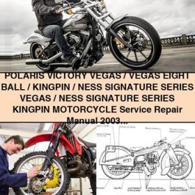 POLARIS VICTORY VEGAS/VEGAS EIGHT BALL/KINGPIN/NESS SIGNATURE Series VEGAS/NESS SIGNATURE Series KINGPIN Motorcycle Manual de servicio y reparación 2003-2006