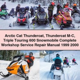 Arctic Cat Thundercat Thundercat M-C Triple Touring 600 Snowmobile Manual completo de servicio y reparación del taller 1999 2000