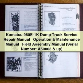 Komatsu 960E-1K Dump Truck Manual de servicio y reparación + Operation & Maintenance Manual + Field Assembly Manual (Serial Number: A50003 & up)