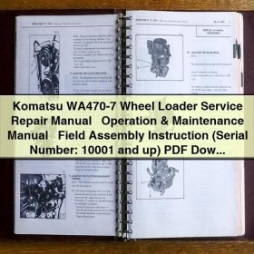 Komatsu WA470-7 Wheel Loader Service Repair Manual + Operation & Maintenance Manual + Field Assembly Instruction (Serial Number: 10001 and up)
