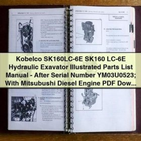 Manual de Partes Ilustrada - Excavadora Hidráulica Kobelco SK160LC-6E (Número de Serie YM03U0523 y posteriores) - Motor Diesel Mitsubishi - PDF